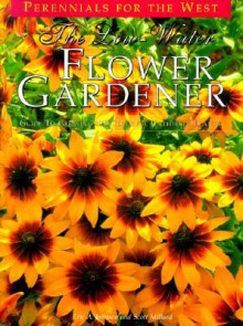 The Low-Water Flower Gardener - Eric A. Johnson, Scott Millard