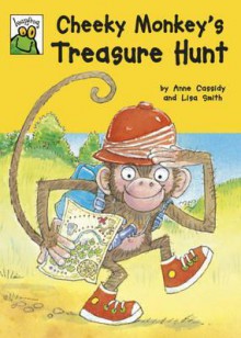 Cheeky Monkey's Treasure Hunt. by Anne Cassidy - Cassidy, Anne Cassidy