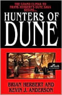 Hunters Of Dune (Dune Chronicles, #7) - Brian Herbert, Kevin J. Anderson