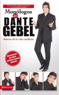 Monologos de Dante Gebel: Relatos de La Vida Cotidiana - Dante Gebel