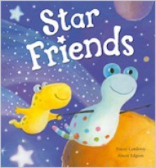 Star Friends. - Tracey Corderoy, Alison Edgson