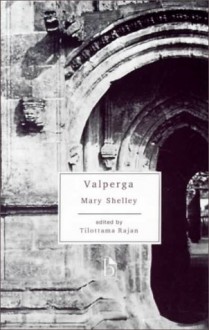 Valperga (Broadview Literary Text Series) - Mary Wollstonecraft Shelley, Tilottama Rajan