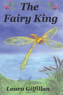 The Fairy King - Laura Gilfillan