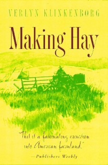 Making Hay - Verlyn Klinkenborg