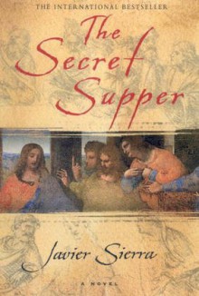 The Secret Supper - Javier Sierra