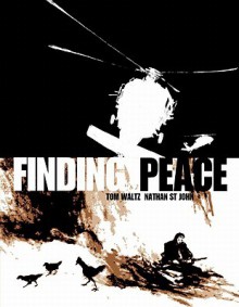 Finding Peace - Tom Waltz, Nathan St. John