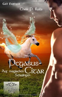 Pegasuscitar - Chris P. Rolls