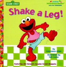 Shake A Leg! (Junior Jellybean Books(TM)) - Sesame Street