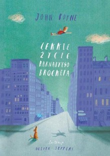 Lekkie życie Barnaby'ego Brocketa - John Boyne, Oliver Jeffers