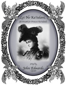 Lei No Kaiulani (A Wreath for Princess Kaiulani) - Hawaiian Song - piano/vocal - John Edwards