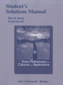 Student Solutions Manual for Finite Mathematics and Calculus with Applications - Margaret L. Lial