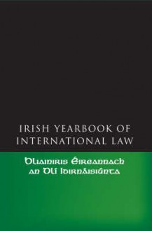 The Irish Yearbook Of International Law: 2006 - Jean Allain