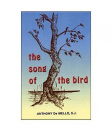 The Song of the Bird - Anthony de Mello