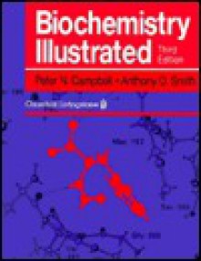 Biochemistry Illustrated 3/E - Peter N. Campbell, Anthony D. Smith