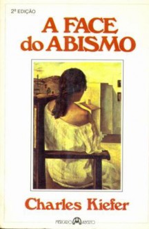 A Face do Abismo - Charles Kiefer