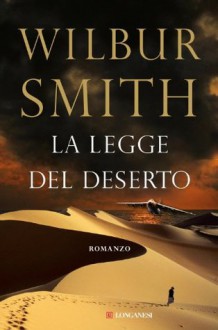 La legge del deserto - Wilbur Smith, Giampiero Hirzer