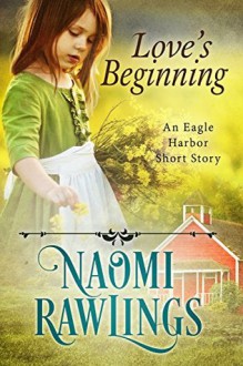 Love's Beginning - Naomi Rawlings