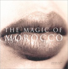 The Magic of Morocco - Tahar Ben Jalloun