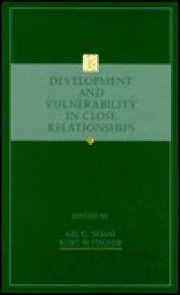 Development and Vulnerability in Close Relationships - Noam