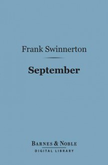 September (Barnes & Noble Digital Library) - Frank Swinnerton