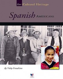 Spanish Americans (Our Cultural Heritage) - Vicky Franchino