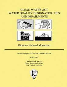 Clean Water ACT Water Quality Designated Uses and Impairments: Dinosaur National Monument - National Park Service