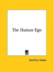 The Human Ego - Geoffrey Hodson