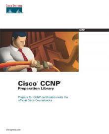 Cisco Ccnp Preparation Library - Cisco Systems Inc, Catherine Paquet, Karen Webb