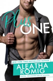 Plus One - Aleatha Romig