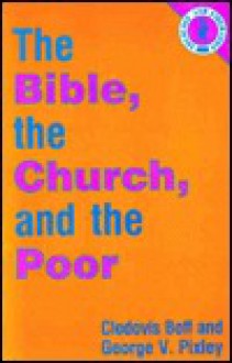 The Bible, the Church, and the Poor - Clodovis Boff