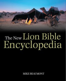 The New Lion Bible Encyclopedia - Mike Beaumont