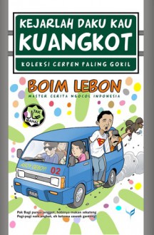 Kejarlah Daku, Kau Kuangkot - Boim Lebon