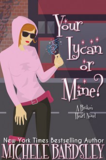 Your Lycan or Mine? - Michele Bardsley