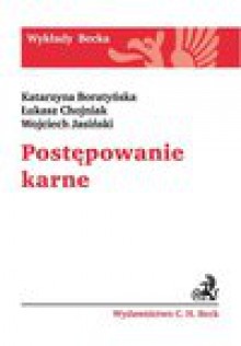 Postępowanie karne - Katarzyna T. Boratyńska, Łukasz Chojniak, Wojciech Jasiński