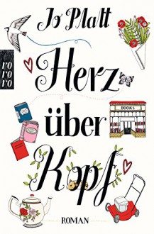 Herz über Kopf - Jo Platt, Katharina Naumann