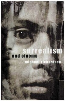 Surrealism and Cinema - Michael Richardson