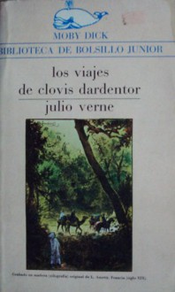 Los viajes de Clovis Dardentor - Jules Verne, Jose Maria Carandell, J. Ferrer Obradors