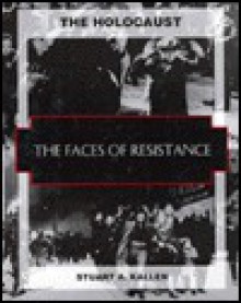 Faces of Resistance - Stuart A. Kallen