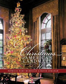 Christmas at America's Landmark Houses - Patricia McMillan ,David Strahan