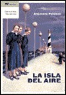 La Isla Del Aire. Es El Faro Hora De Irnos (Mr Narrativa) - Alejandro Palomas