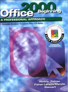 A Professional Approach Series: Office 2000 Beginning Course Student Edition (Professional Approach Series) - Deborah Hinkle, Kathleen Stewart, Carole Tobias