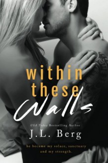 Within These Walls - J.L. Berg