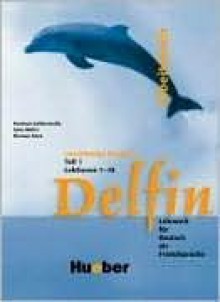 Delfin 1: Arbeitsbuch - Hartmut Aufderstraße, Jutta Müller, Thomas Storz