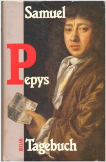 Samuel Pepys Tagebuch aus dem London des 17. Jahrhunderts (Mit einer Zeittafel, Karten und Anmerkungen) - Samuel Pepys, Helmut Winter (Übersetzung und Nachwort)