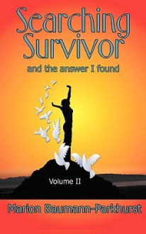 Searching Survivor: Volume II - MARION BAUMANN-PARKHURST, Elaine Lanmon, Don Parkhurst, Tracey Edge, Kerry Wilson, Heila Rowan