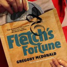 Fletch's Fortune (Fletch #3) - Dan John Miller,Gregory McDonald