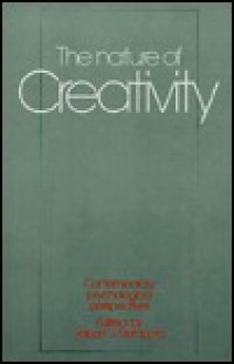 The Nature of Creativity: Contemporary Psychological Perspectives - Robert J. Sternberg