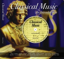 Classical Music: An Introduction - Michael Swift