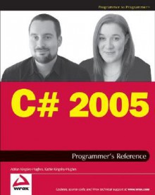 C# 2005 Programmer's Reference - Adrian W. Kingsley-Hughes, Kathie Kingsley-Hughes