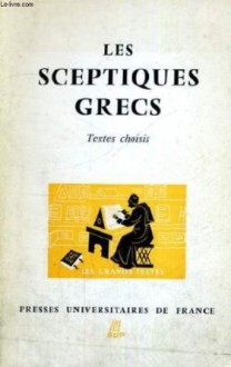 Les Sceptiques Grecs - Jean-Paul Dumont